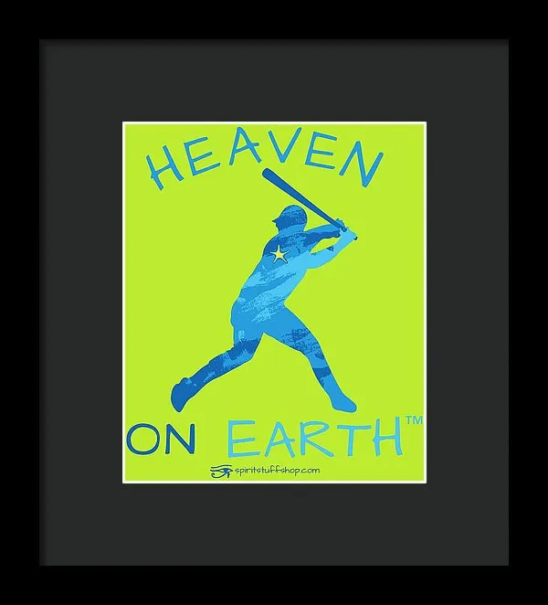 Baseball Heaven On Earth - Framed Print