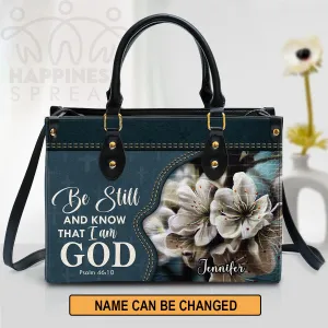 Christianart Handbag, Be Still And Know That I Am God, Personalized Gifts, Gifts for Women.