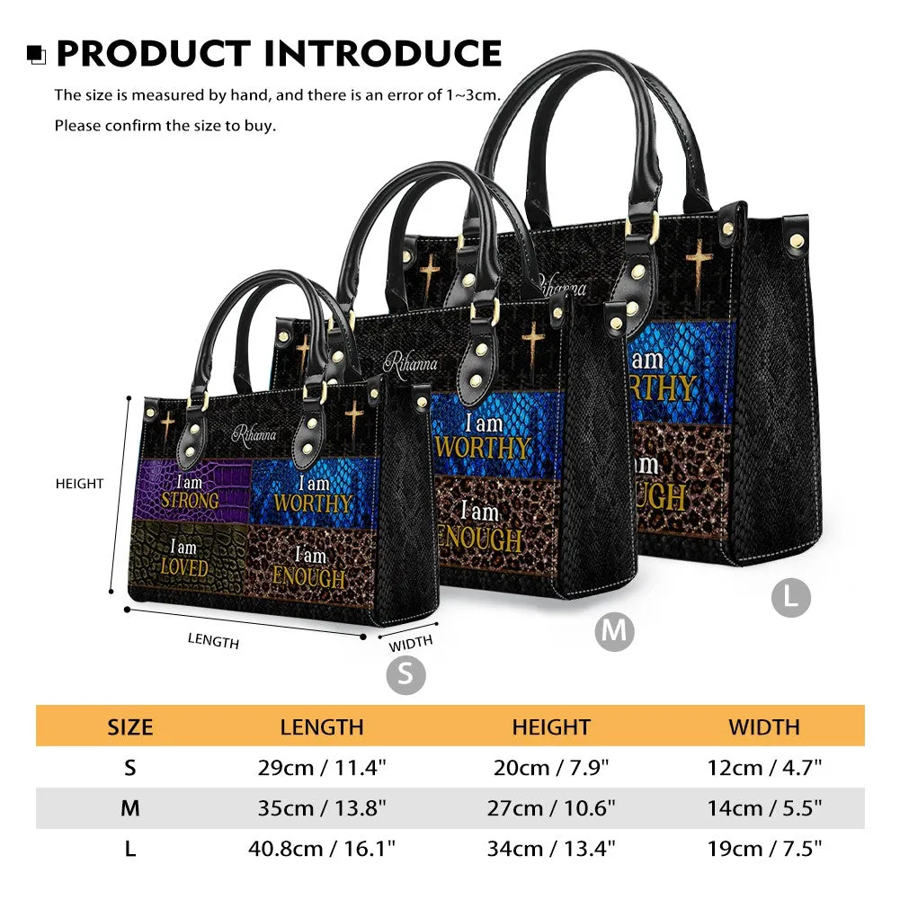 CHRISTIANARTBAG Personalized Leather Handbag - I Am Strong , I Am Loved , I Am Worthy , I Am Enough - CABLTHB02250424.