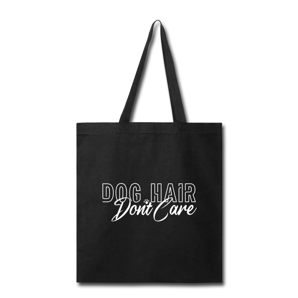 Dog Hair Don't Care Tote Bag