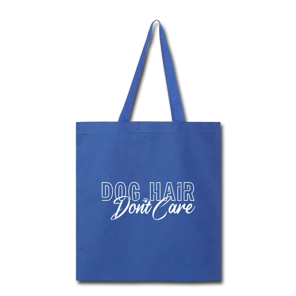 Dog Hair Don't Care Tote Bag