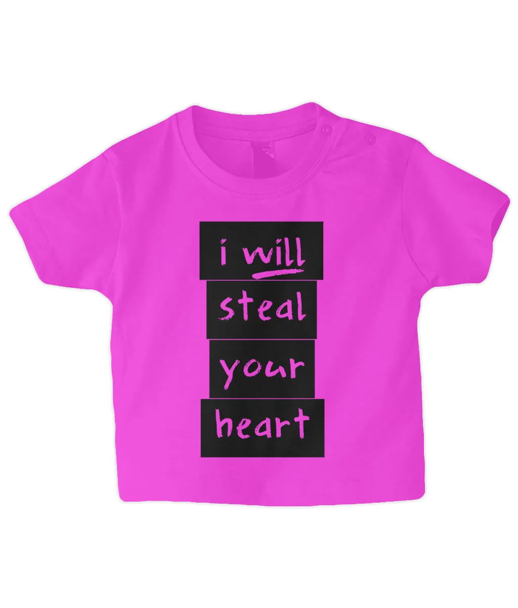 I will steal your heart Baby T Shirt