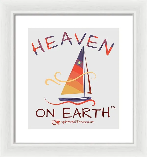 Sailing Heaven On Earth - Framed Print
