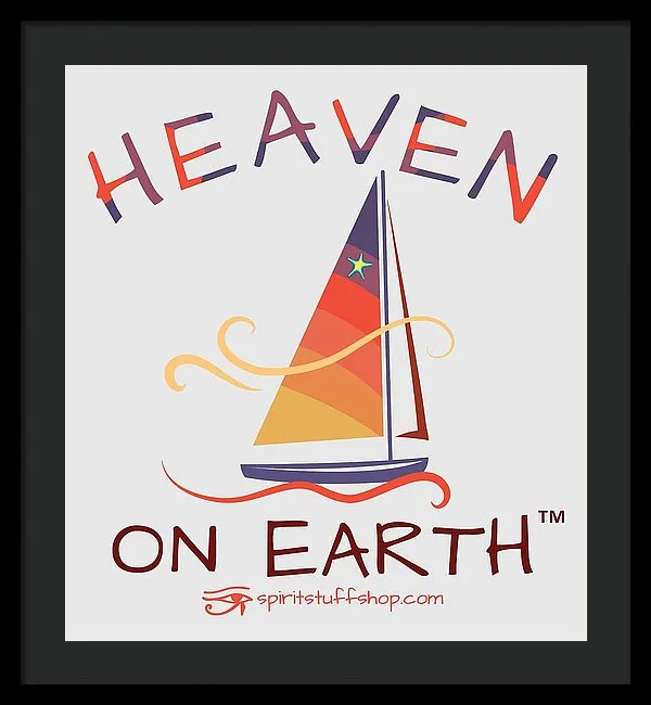 Sailing Heaven On Earth - Framed Print