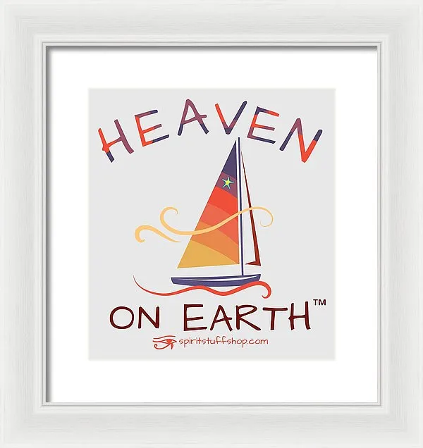 Sailing Heaven On Earth - Framed Print