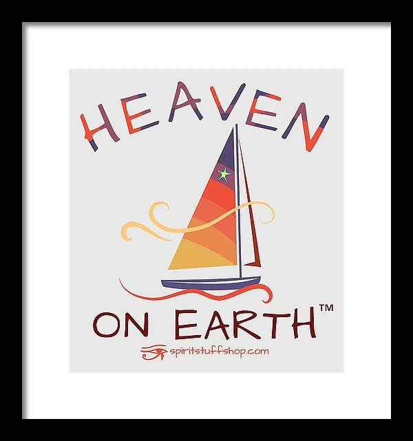 Sailing Heaven On Earth - Framed Print