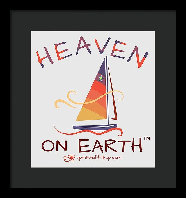Sailing Heaven On Earth - Framed Print