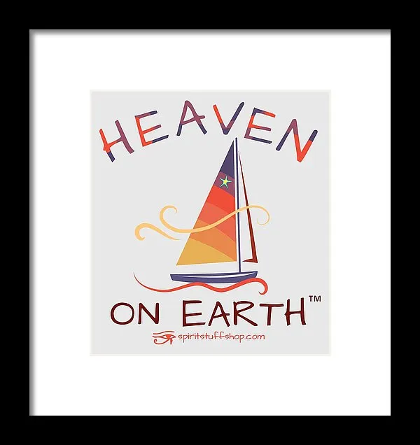 Sailing Heaven On Earth - Framed Print