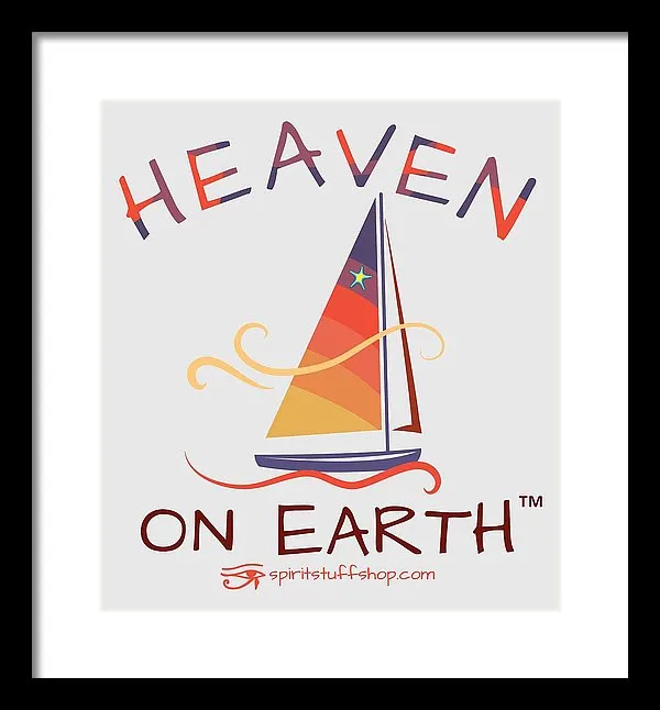 Sailing Heaven On Earth - Framed Print