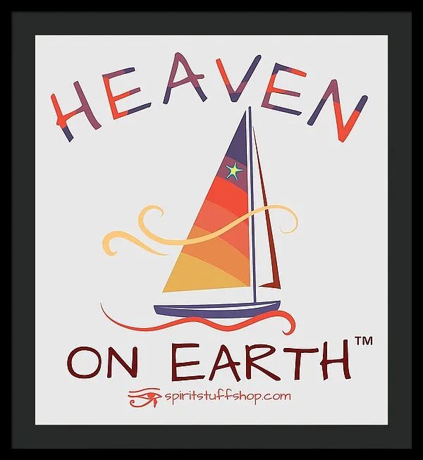 Sailing Heaven On Earth - Framed Print