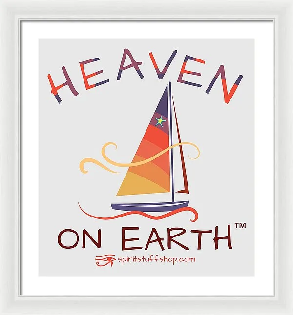 Sailing Heaven On Earth - Framed Print