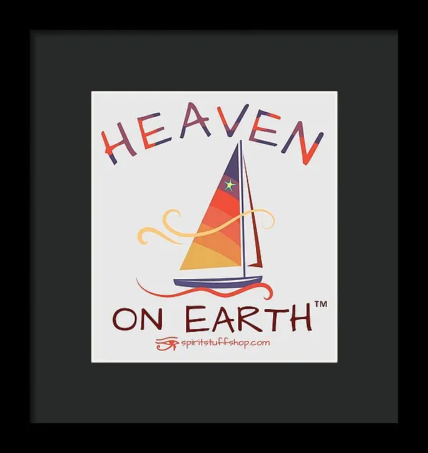 Sailing Heaven On Earth - Framed Print
