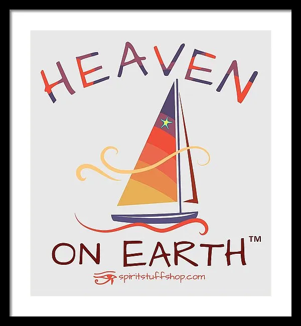 Sailing Heaven On Earth - Framed Print