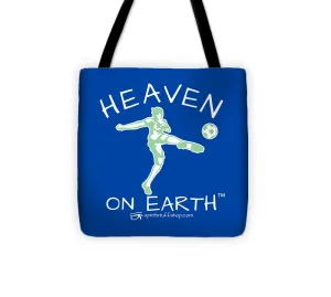 Soccer Heaven On Earth - Tote Bag