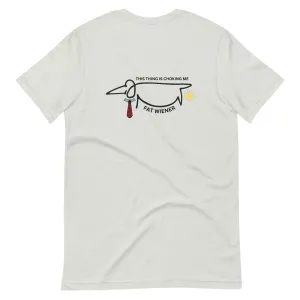 THIS THING IS CHOKING ME T-SHIRT