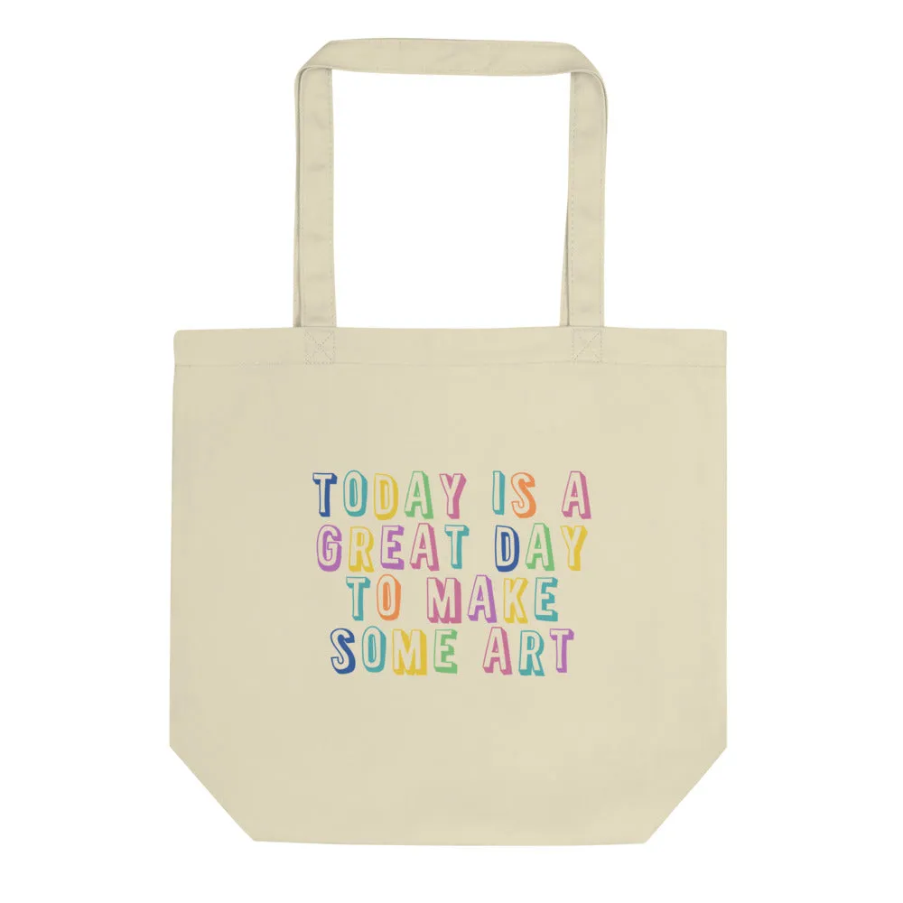 Today Is A Great Day Tote Bag