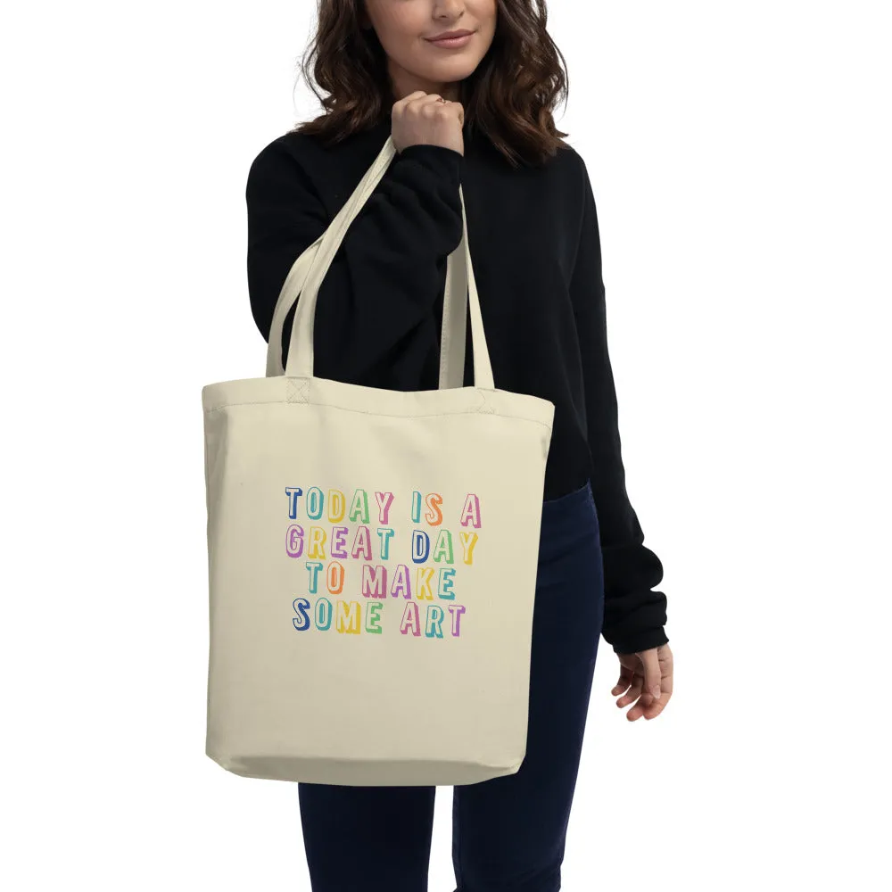 Today Is A Great Day Tote Bag
