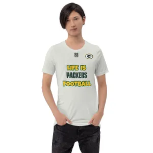 Unisex t-shirt "10107-0011-12 Life Is Packers Football (Black Logo)"